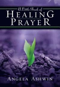 bokomslag A Little Book of Healing Prayer