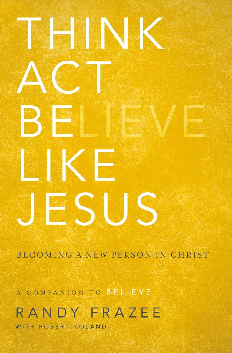 Randy Frazee - Think, Act, Be Like Jesus, Häftad