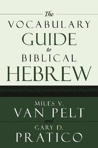 bokomslag The Vocabulary Guide to Biblical Hebrew