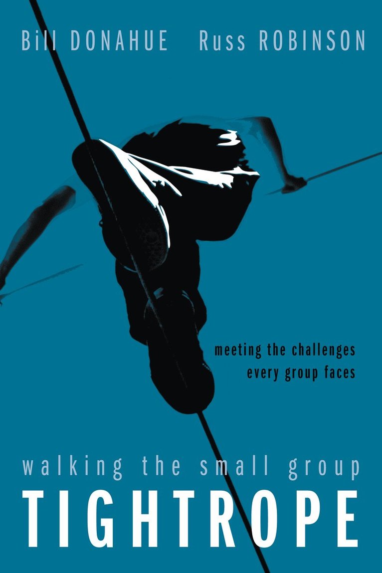 Bill Donahue, Russ G. Robinson - Walking the Small Group Tightrope, Häftad