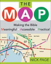bokomslag The Map: Making the Bible Meaningful, Accessible, Practical