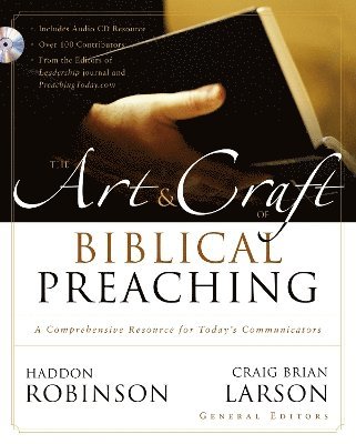 Zondervan, Haddon Robinson, Craig Brian Larson - Zondervan: Art and Craft of Biblical Preaching, Inbunden