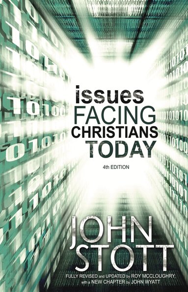 John R.W. Stott, John Wyatt, Roy McCloughry - Issues Facing Christians Today, Häftad
