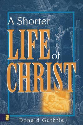 bokomslag A Shorter Life of Christ