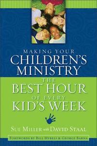 bokomslag Making Your Children's Ministry the Best Hour of Every Kid's Week
