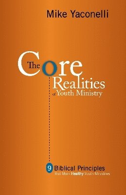Core Realities of Youth Ministry
