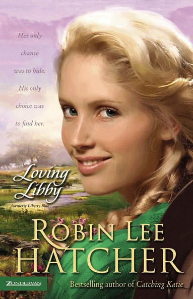 Robin Lee Hatcher - Loving Libby, Häftad