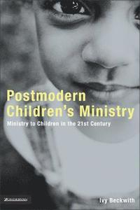 bokomslag Postmodern Children's Ministry