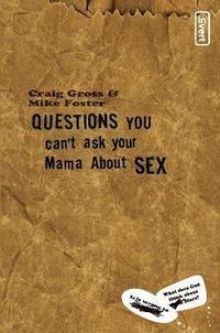 bokomslag Questions You Can't Ask Your Mama About Sex