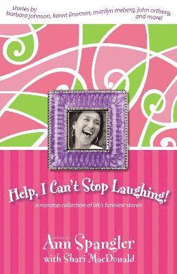 Ann Spangler - Help, I Can't Stop Laughing!, Häftad