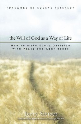 The Will of God as a Way of Life 1