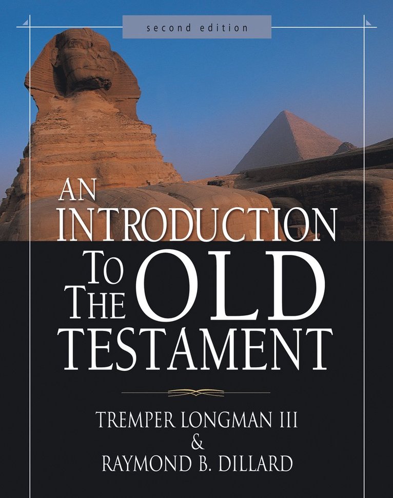 Tremper Longman III, Raymond B. Dillard, Tremper Longman Iii, Raymond B Dillard - Introduction to the Old Testament, Inbunden