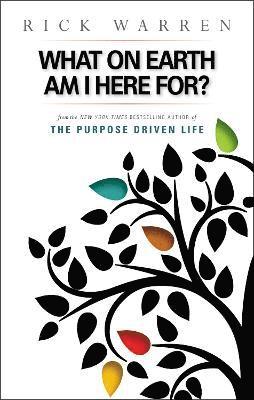 What on Earth Am I Here For? Purpose Driven Life 1