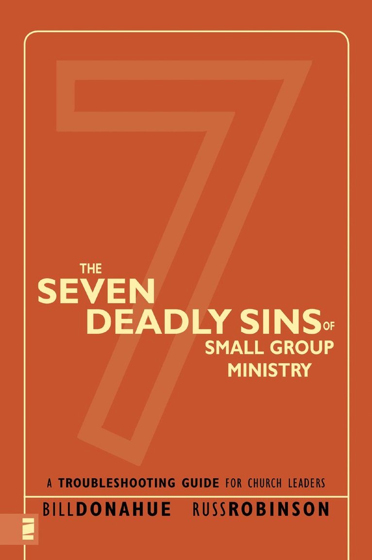 Bill Donahue, Russ G. Robinson, Russ Robinson - Seven Deadly Sins of Small Group Ministry, Häftad