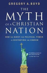 bokomslag The Myth of a Christian Nation