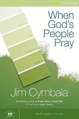 Jim Cymbala - When God's People Pray Bible Study Participant's Guide, Häftad