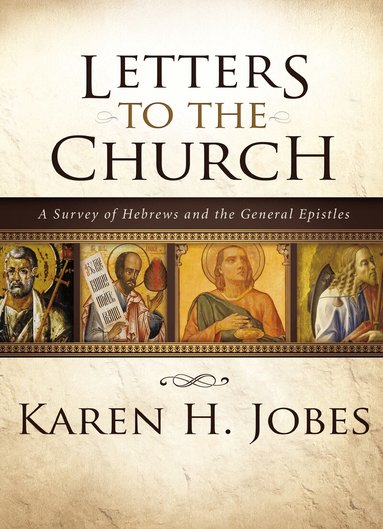 Karen H. Jobes - Letters to the Church, Inbunden