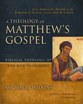 bokomslag A Theology of Matthew's Gospel