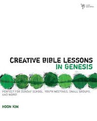 bokomslag Creative Bible Lessons in Genesis