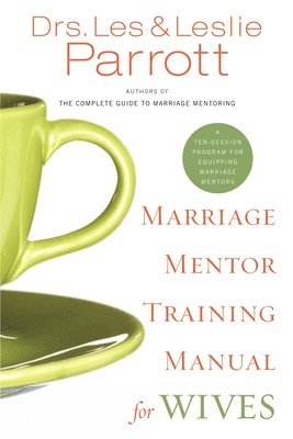 Marriage Mentor Training Manual for Wives 1