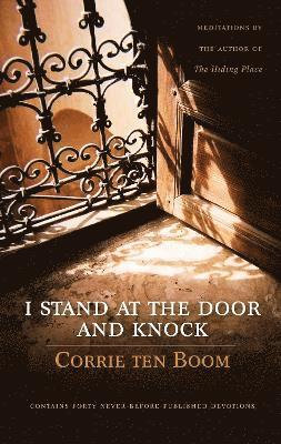 Corrie ten Boom - I Stand at the Door and Knock, Inbunden