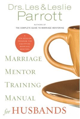 Marriage Mentor Training Manual for Husbands 1