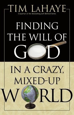Finding the Will of God in a Crazy Mixed-up World 1