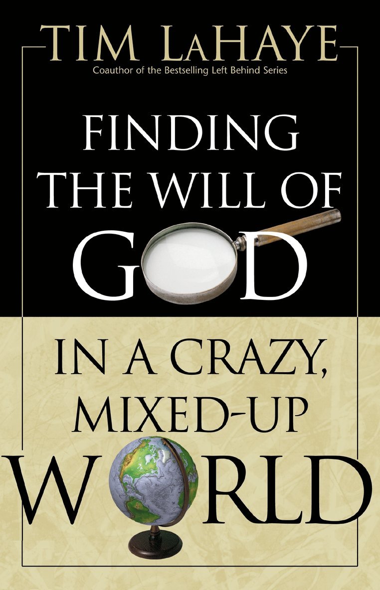 Finding the Will of God in a Crazy, Mixed-Up World 1