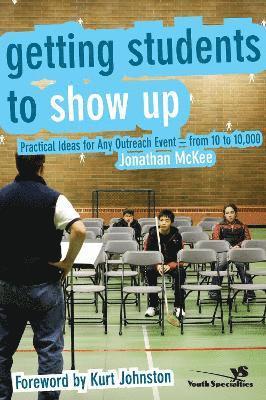 Jonathan McKee, Jonathan R. McKee - Getting Students to Show Up, Häftad