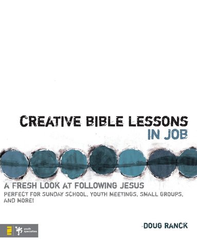 Doug Ranck - Creative Bible Lessons in Job, Häftad