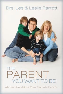 bokomslag Parent You Want to Be