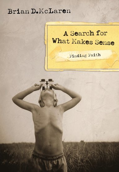 Brian D. McLaren - Finding Faith---A Search for What Makes Sense, Häftad