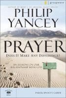Philip Yancey - Prayer Bible Study Participant's Guide: Six Sessions on Our Relationship with God, Häftad
