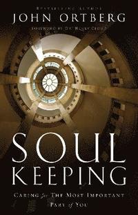 bokomslag Soul Keeping: Caring for the Most Important Part of You