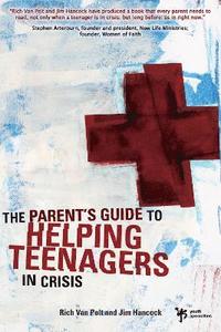 bokomslag The Parent's Guide to Helping Teenagers in Crisis
