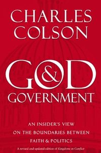 bokomslag God and Government: An Insider's View on the Boundaries Between Faith and Politics