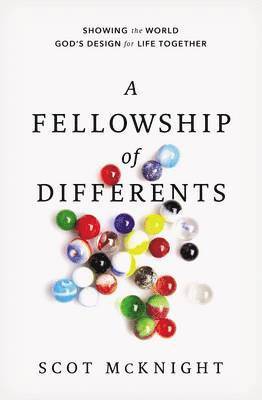 Scot McKnight, Scot Mcknight - A Fellowship of Differents, Inbunden