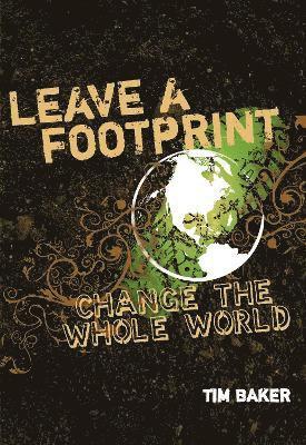 Leave a Footprint - Change The Whole World 1