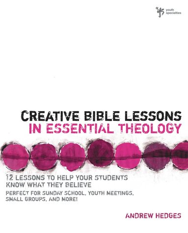 bokomslag Creative Bible Lessons in Essential Theology
