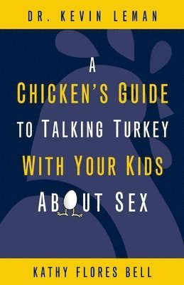 A Chicken's Guide to Talking Turkey with Your Kids About Sex 1
