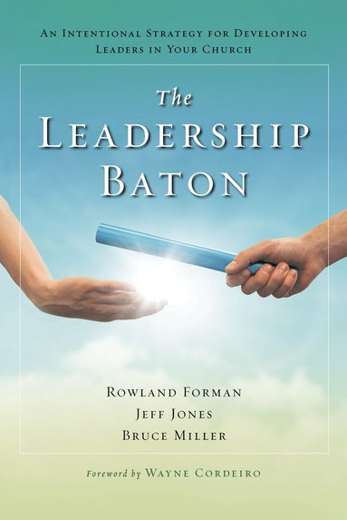 Rowland Forman, Jeff Jones, Bruce B. Miller - Leadership Baton, Häftad