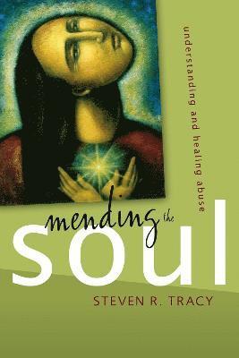 Tracy, S: Mending the Soul