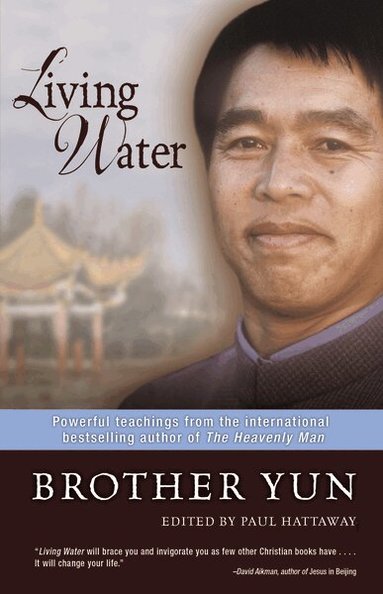 Brother Yun, Paul Hattaway - Living Water, Häftad