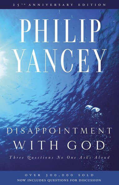 Philip Yancey - Disappointment with God, Häftad