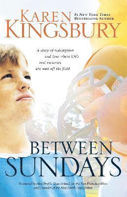 Karen Kingsbury - Between Sundays, Häftad