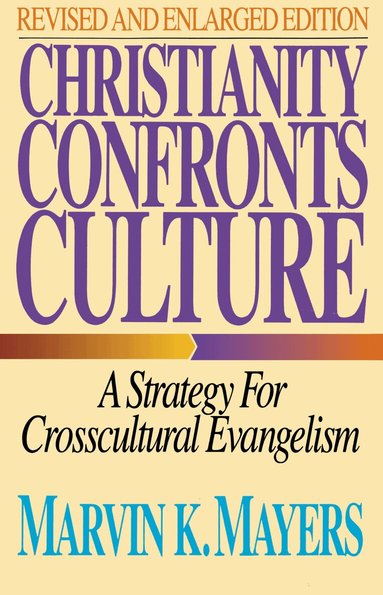 Marvin K. Mayers - Christianity Confronts Culture, Häftad