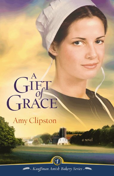 Amy Clipston - Gift of Grace, Häftad