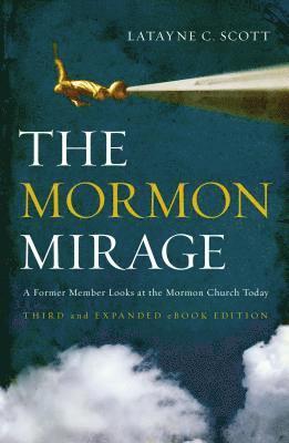 The Mormon Mirage 1