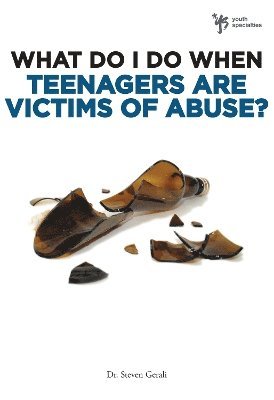 What Do I Do When Teenagers are Victims of Abuse? 1