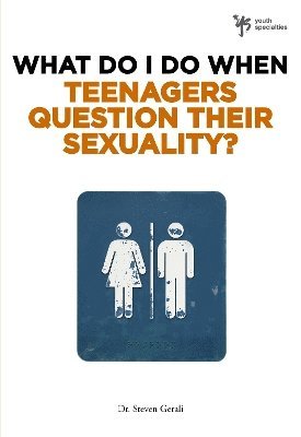 bokomslag What Do I Do When Teenagers Question Their Sexuality?